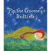 Pip the Gnome's Bedtime - Board Book