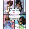 Color My Fro: A Natural Hair Coloring Book for Big Hair Lovers of All Ages - Paperback