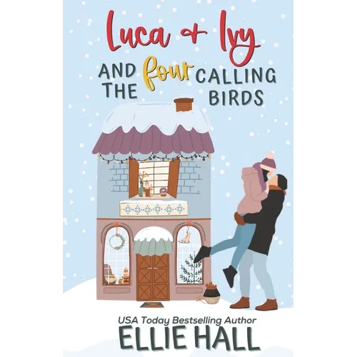 Luca & Ivy and the Four Calling Birds: Small town, feel good, romantic comedy - Paperback