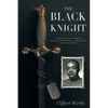 The Black Knight: An African-American Family's Journey from West Point-a Life of Duty, Honor and Country - Paperback
