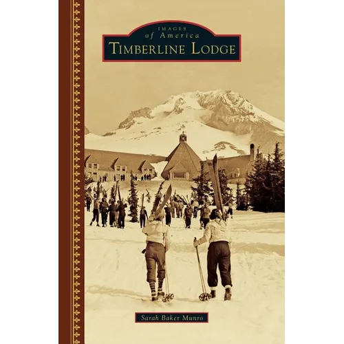 Timberline Lodge - Hardcover