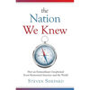 The Nation We Knew: How an Extraordinary Geophysical Event Reinvented America-and the World - Paperback