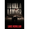 To Kill A Lawyer - Paperback