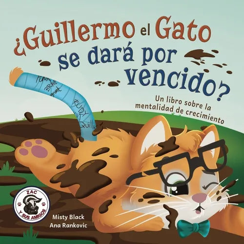 ¿Guillermo el Gato se dará por vencido?: Un libro sobre la mentalidad de crecimiento - Paperback