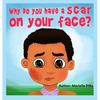 Why do you have a scar on your face? - Hardcover
