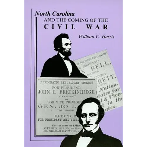 North Carolina and the Coming of the Civil War - Paperback
