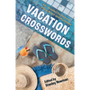 Vacation Crosswords: 50+ Puzzles Perfect for Plane Rides and Poolsides - Paperback