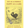 Fit as a Fiddle Happy as a Lark: A guide to physical and mental wellness - Paperback