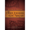 The Other Judaisms of Late Antiquity: Second Edition - Paperback