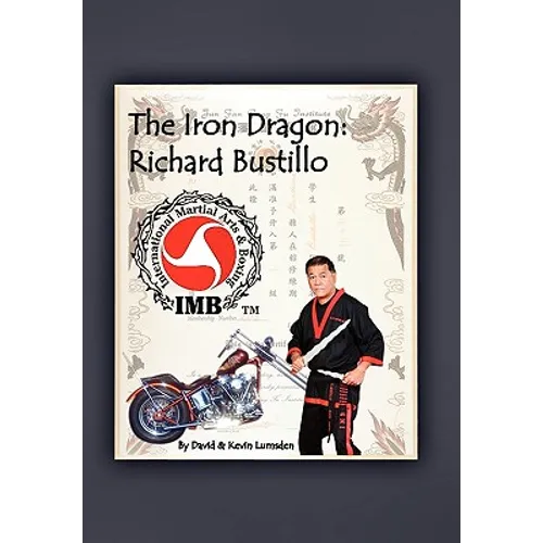 The Iron Dragon: Richard Bustillo - Paperback