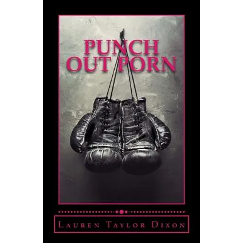 Punch Out Porn: A devotional to help women find freedom from the chains of addiction - Paperback
