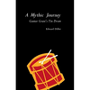 A Mythic Journey: Gunter Grass's Tin Drum - Paperback