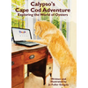 Calypso's Cape Cod Adventure: Exploring the World of Oysters - Hardcover