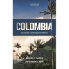 Colombia: A Concise Contemporary History - Hardcover