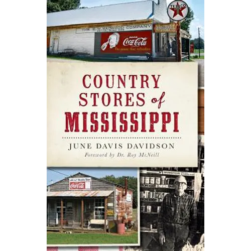 Country Stores of Mississippi - Hardcover