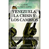 Venezuela, la crisis y los cambios: Labor venezolanista - Paperback