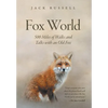 Fox World: 500 Miles of Walks and Talks with an Old Fox - Hardcover