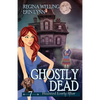 Ghostly Dead: A Cozy Mystery with a Ghostly Twist - Paperback