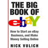 The Big Book of Ebay: How Start an Ebay Business, and Make Money Selling Online - Paperback