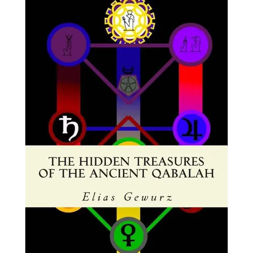 The Hidden Treasures of The Ancient Qabalah: Volume 1 and 2 - Paperback