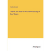 The life and death of the Sublime Society of Beef Steaks - Paperback