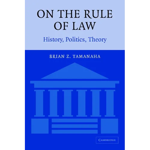 On the Rule of Law: History, Politics, Theory - Paperback