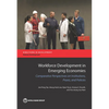Workforce Development in Emerging Economies: Comparative Perspectives on Institutions, Praxis, and Policies for Economic Development - Paperback