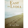 East to Lydia - Paperback