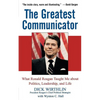 The Greatest Communicator: What Ronald Reagan Taught Me about Politics, Leadership, and Life - Paperback