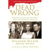 Dead Wrong: Straight Facts on the Country's Most Controversial Cover-Ups - Paperback