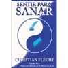 Sentir para Sanar: Tus síntomas revelan tus engranajes secretos - Paperback