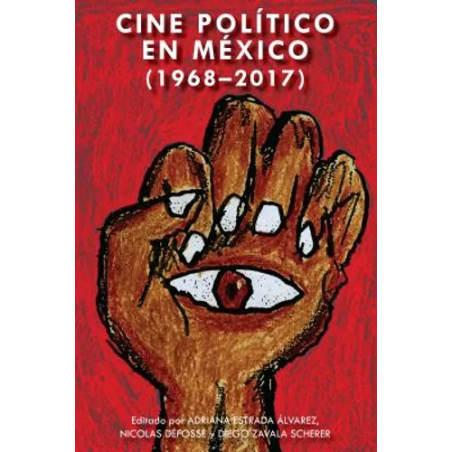 Cine Político En México (1968-2017) - Hardcover