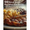 50 Soul Food Recipes for Home - Paperback