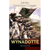 Wynadotté (Historical Novel): The Hutted Knoll - Historical Novel Set During the American Revolution - Paperback