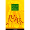 Peace, Power & Plenty (Unabridged): Before a Man Can Lift Himself, He Must Lift His Thought - Paperback