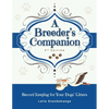 A Breeder's Companion: Record Keeping for Your Dogs' Litters - Paperback