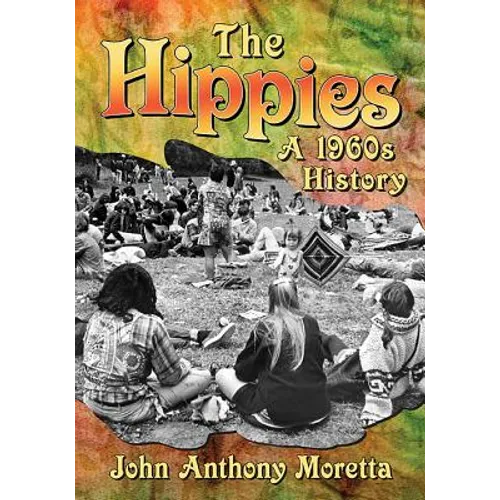 The Hippies: A 1960s History - Paperback