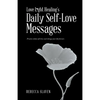 Love Light Healing's Daily Self Love Messages - Paperback