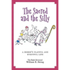 The Sacred and the Silly: A Bishop's Playful and Eventful Life - Paperback