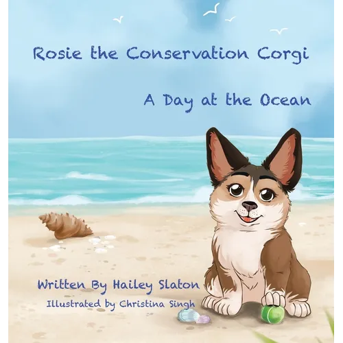 Rosie the Conservation Corgi: A Day at the Ocean - Hardcover