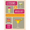 Lessons in Mixology: A Graphic Guide to Making the Perfect Cocktail - Hardcover