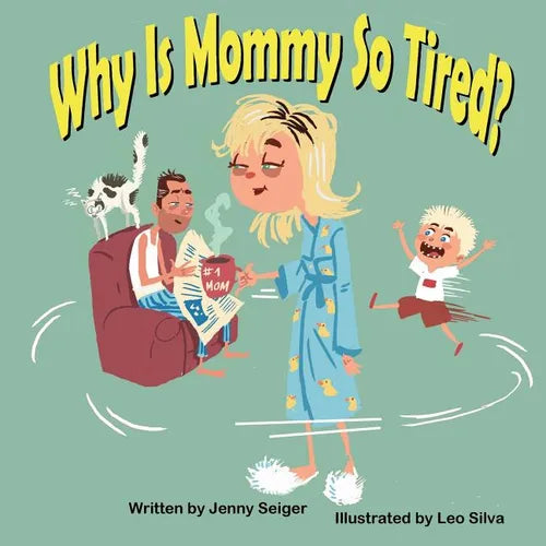 Why Is Mommy So Tired? - Paperback