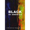 Black in America: A Broadview Topics Reader - Paperback