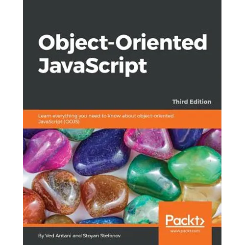 Object-Oriented JavaScript - Third Edition: Learn everything you need to know about object-oriented JavaScript (OOJS) - Paperback
