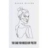 You Said You Missed My Poetry - Paperback