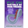 Fly On The Tale Of The Tribe: A Rollercoaster Ride With Robert Anton Wilson - Paperback