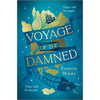 Voyage of the Damned: A Fantasy Novel - Hardcover