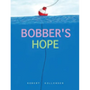 Bobber's Hope - Hardcover