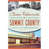 Classic Restaurants of Summit County - Paperback