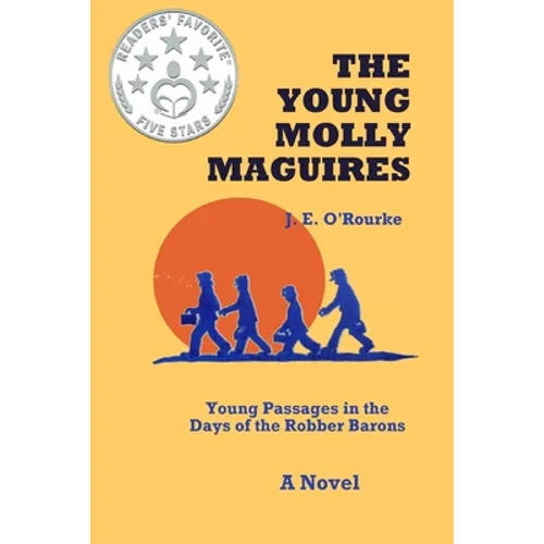 The Young Molly Maguires: Young Passages in the Days of the Robber Barons - Paperback